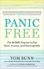 Panic Free: The 10-Day Program to End Panic, Anxiety, and Claustrophobia by Tom Bunn